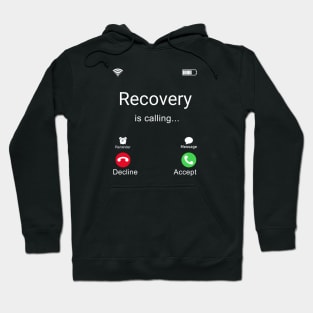 Recovery Is Calling Hoodie